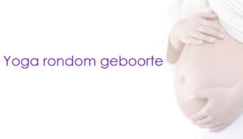 YOGA RONDOM GEBOORTE – UTRECHT