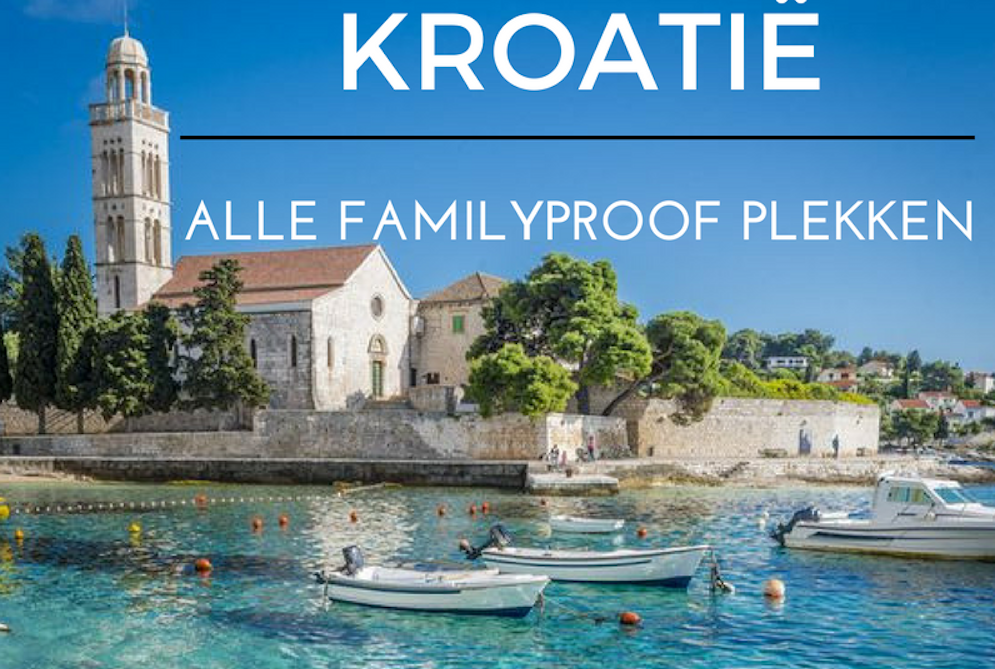 ALLE FAMILYPROOF PLEKKEN IN KROATIË OP EEN RIJ + TIPS WAT DAAR TE DOEN!