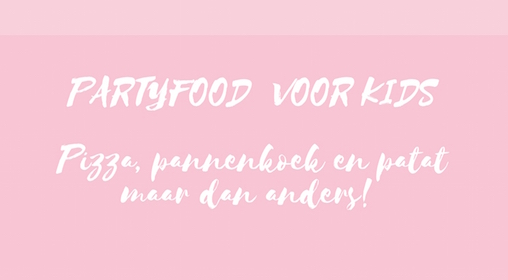 6X PARTYFOOD VOOR KIDS