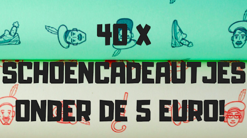 40 X SCHOENCADEAUTJES ONDER DE 5 EURO!