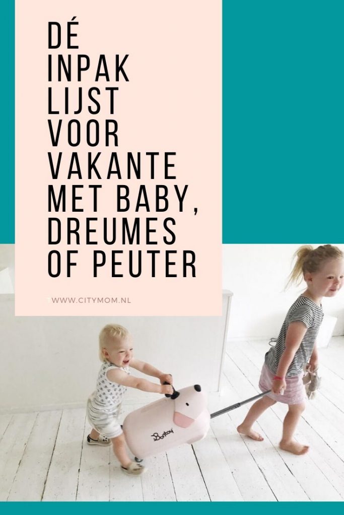 Invloed Paleis prototype PAKLIJST VAKANTIE MET BABY, DREUMES OF PEUTER