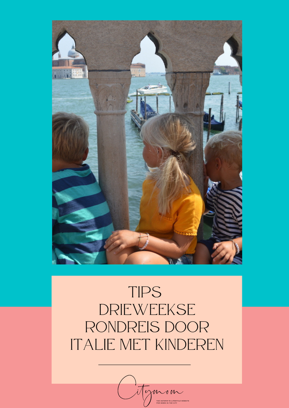 TIPS DRIEWEEKSE RONDREIS DOOR ITALIE MET KINDEREN!