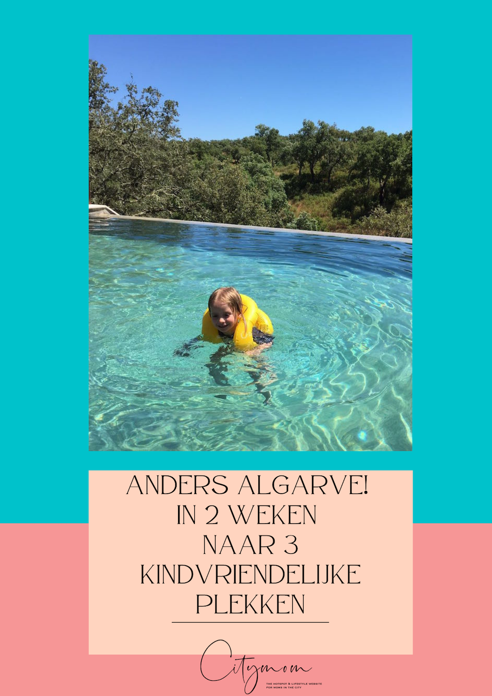 ANDERS ALGARVE! IN 2 WEKEN NAAR 3 KINDVRIENDELIJKE PLEKKEN