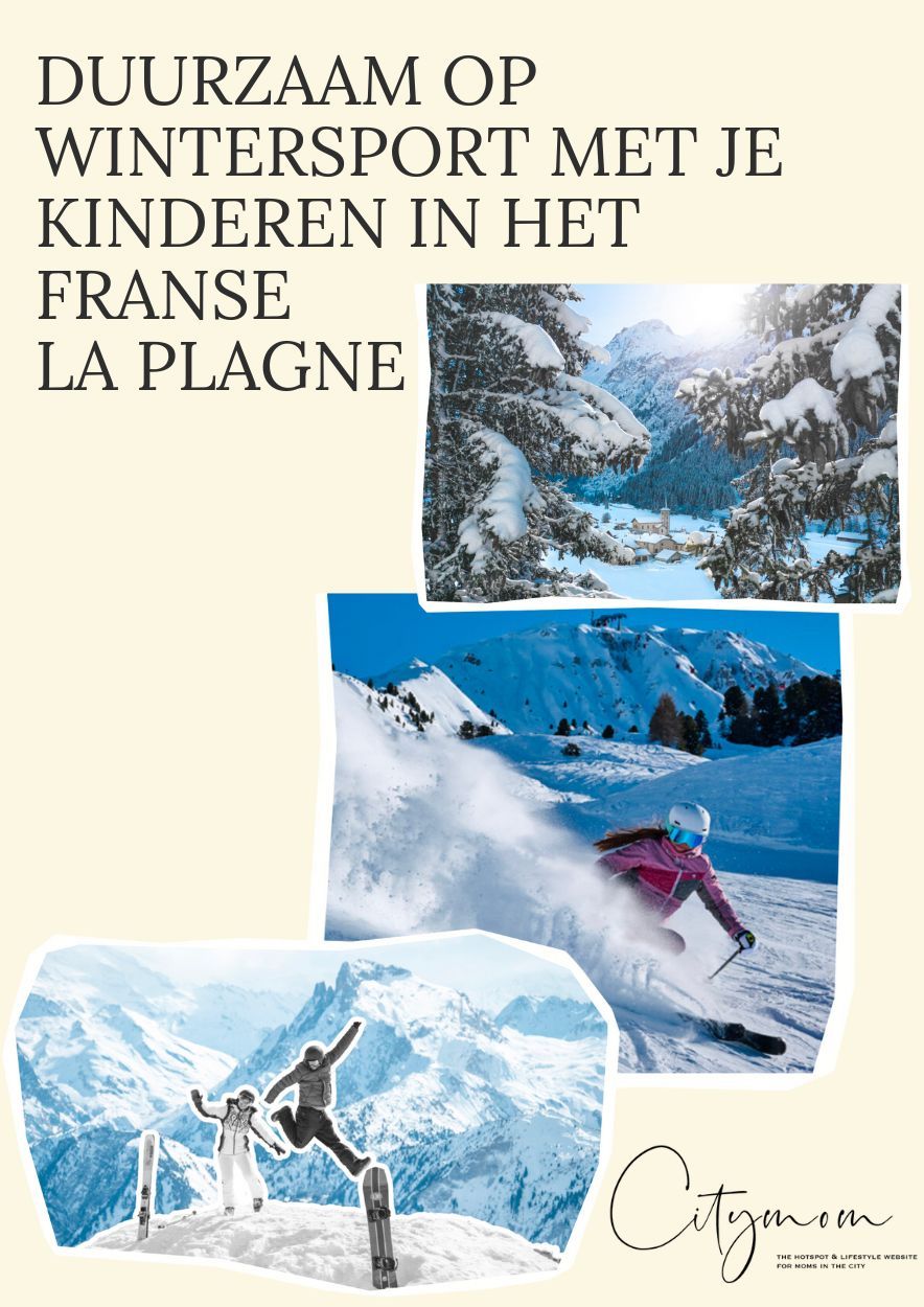 DUURZAAM OP WINTERSPORT MET JE KINDEREN IN HET FRANSE LA PLAGNE